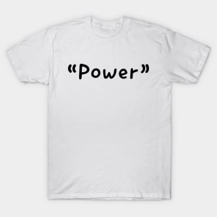 Power Single Word Design T-Shirt